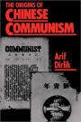 The Origins of Chinese Communism / Edition 1