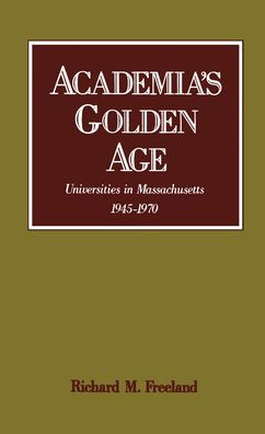 Academia's Golden Age: Universities in Massachusetts, 1945-1970