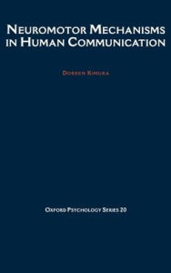 Title: Neuromotor Mechanisms in Human Communication, Author: Doreen Kimura