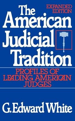 The American Judicial Tradition: Profiles of Leading American Judges / Edition 1