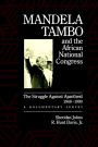 Mandela, Tambo, and the African National Congress: The Struggle Against Apartheid, 1948-1990, A Documentary Survey / Edition 1