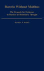 Darwin Without Malthus: The Struggle for Existence in Russian Evolutionary Thought