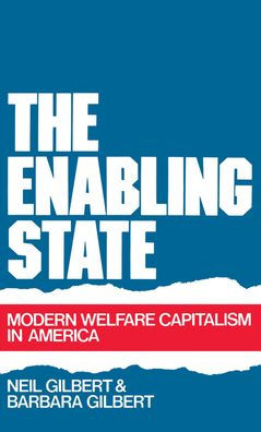 The Enabling State: Modern Welfare Capitalism in America