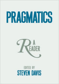 Title: Pragmatics: A Reader / Edition 1, Author: Steven Davis