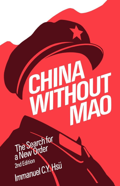 China without Mao: The Search for a New Order / Edition 2