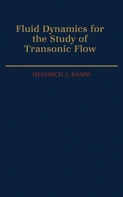 Fluid Dynamics for the Study of Transonic Flow (Oxford Engineering Science Series)