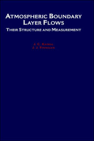Title: Atmospheric Boundary Layer Flows: Their Structure and Measurement, Author: J. C. Kaimal
