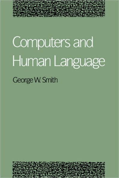 Computers and Human Language / Edition 1