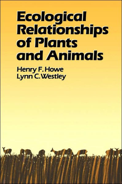 Ecological Relationships of Plants and Animals / Edition 1