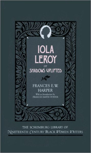 Iola Leroy: Or Shadows Uplifted