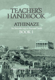 Title: Teacher's Handbook for Athenaze, Book 1 / Edition 1, Author: Maurice Balme