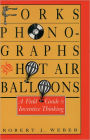 Forks, Phonographs, and Hot Air Balloons: A Field Guide to Inventive Thinking / Edition 1
