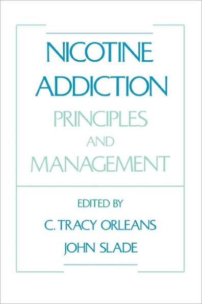 Nicotine Addiction: Principles and Management / Edition 1