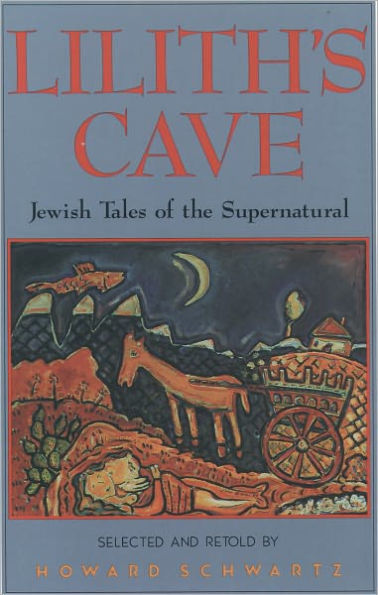 Lilith's Cave: Jewish Tales of the Supernatural