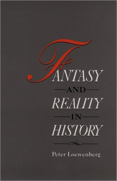 Fantasy and Reality in History / Edition 1