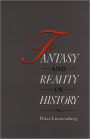 Fantasy and Reality in History / Edition 1