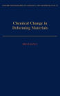 Chemical Change in Deforming Materials