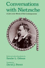 Conversations with Nietzsche: A Life in the Words of His Contemporaries / Edition 1