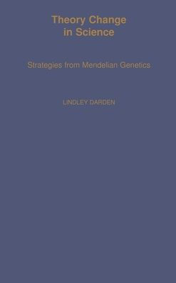 Theory Change in Science: Strategies from Mendelian Genetics / Edition 1