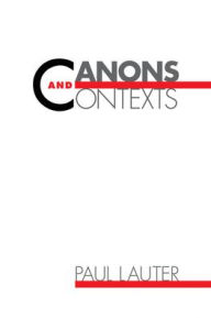 Title: Canons and Contexts / Edition 1, Author: Paul Lauter