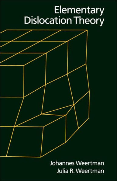 Elementary Dislocation Theory / Edition 1