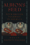 Alternative view 1 of Albion's Seed: Four British Folkways in America / Edition 1