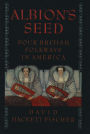 Albion's Seed: Four British Folkways in America / Edition 1