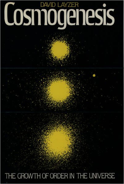 Cosmogenesis: The Growth of Order in the Universe