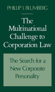 Title: The Multinational Challenge to Corporation Law: The Search for a New Corporate Personality, Author: Phillip I. Blumberg