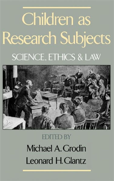Children As Research Subjects: Science, Ethics, and Law