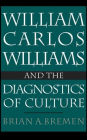 William Carlos Williams and the Diagnostics of Culture