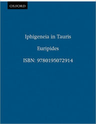 Title: Iphigeneia in Tauris / Edition 1, Author: Euripides