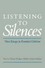 Listening to Silences: New Essays in Feminist Criticism / Edition 1