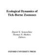 Ecological Dynamics of Tick-Borne Zoonoses / Edition 1