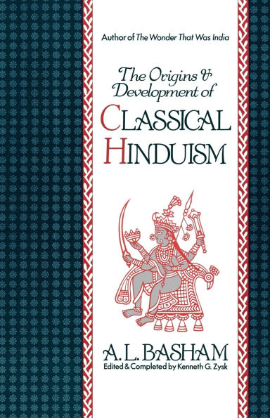 The Origins and Development of Classical Hinduism / Edition 1
