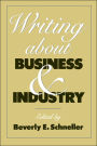 Writing about Business and Industry / Edition 1