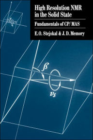 Title: High Resolution NMR in the Solid State: Fundamentals of CP/MAS, Author: E. O. Stejskal