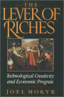 The Lever of Riches: Technological Creativity and Economic Progress / Edition 1