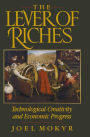 The Lever of Riches: Technological Creativity and Economic Progress / Edition 1