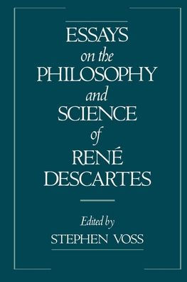 Essays on the Philosophy and Science of Renï¿½ Descartes / Edition 1