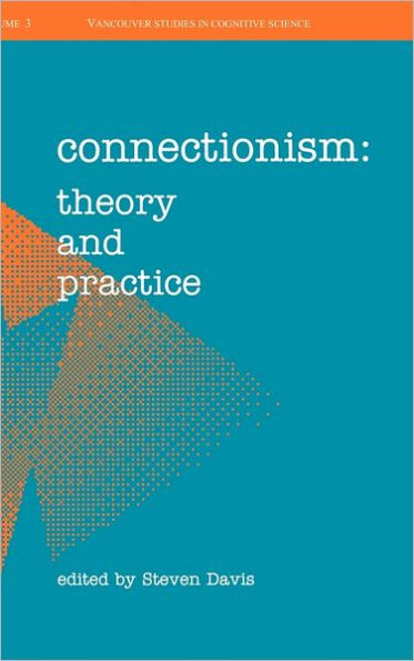 Connectionism: Theory and Practice / Edition 1