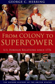 Free mobile ebook downloads From Colony to Superpower: U.S. Foreign Relations since 1776 (English Edition) iBook by George C. Herring