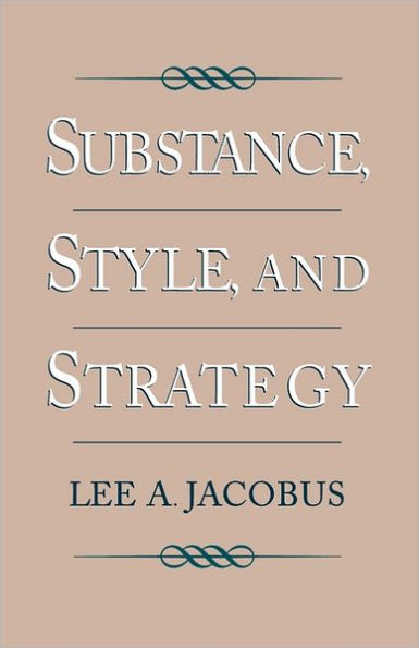 Substance, Style, and Strategy / Edition 1