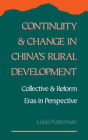 Continuity and Change in China's Rural Development: Collective and Reform Eras in Perspective