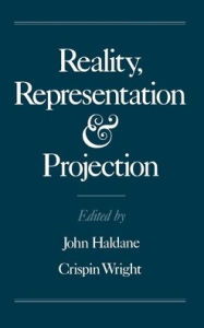 Title: Reality, Representation, and Projection, Author: Crispin Wright