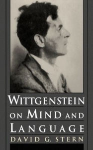 Title: Wittgenstein on Mind and Language / Edition 1, Author: David G. Stern