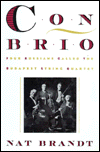 Title: Con Brio: Four Russians Called the Budapest String Quartet, Author: Nat Brandt