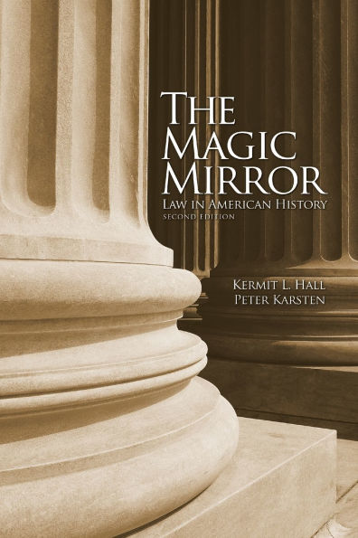 The Magic Mirror: Law in American History / Edition 2