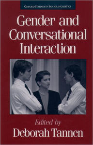 Title: Gender and Conversational Interaction / Edition 1, Author: Deborah Tannen