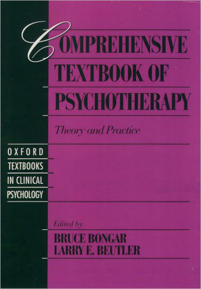Comprehensive Textbook of Psychotherapy: Theory and Practice / Edition 1